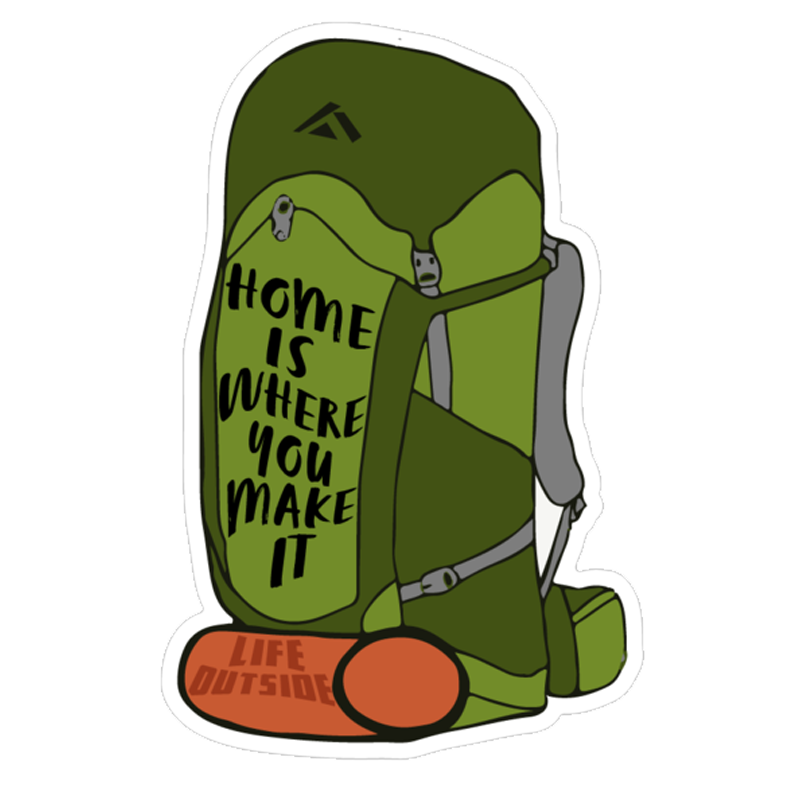 Home is Where You Make it Backpack Sticker