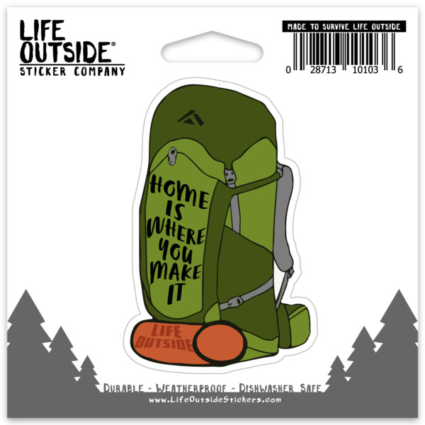 Home is Where You Make it Backpack Sticker